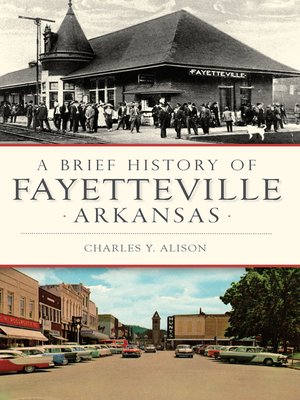 cover image of A Brief History of Fayetteville Arkansas